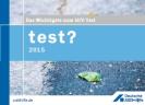 test? Das Wichtigste zum HIV-Test. Faltblatt 2015