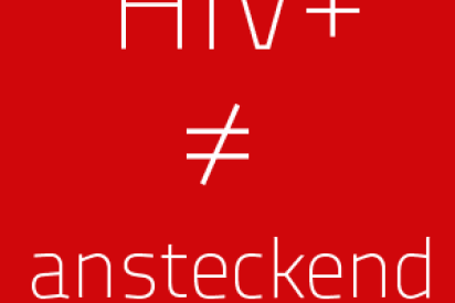 HIV positiv zu sein, bedeutet nicht gleich ansteckend zu sein